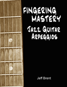 FINGERING MASTERY - Jazz Guitar Arpeggios
