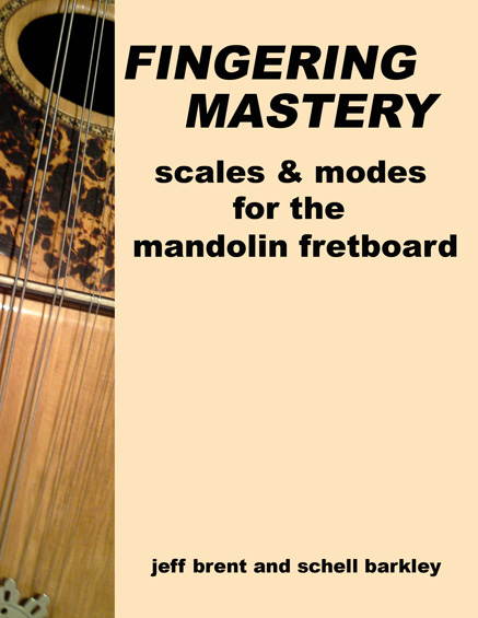FINGERING MASTERY scales & modes for the mandolin fretboard - Front Cover �2012