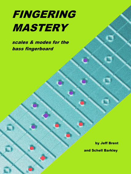FINGERING MASTERY scales & modes for the bass fingerboard - Front Cover �2012
